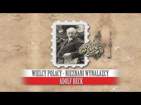 Adolf Beck. Wielcy Polacy - nieznani wynalazcy