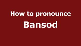 How to pronounce Bansod