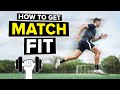 How to get in football shape | Improve football fitness