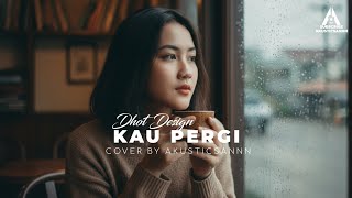 Download lagu DHOT DESIGN - YOU GO (COVER BY AKUSTICSANNN) mp3