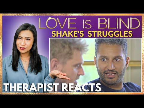 Therapist Reacts to Love is Blind - Shake and Deepti - Shake's Struggles
