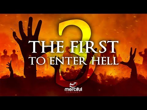 THE FIRST 3 TO ENTER HELL (SHOCKING)