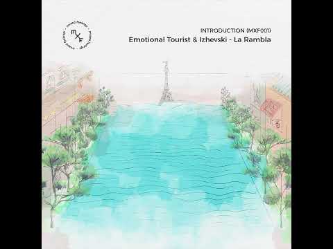 Emotional Tourist & Izhevski - La Rambla [MXF001]