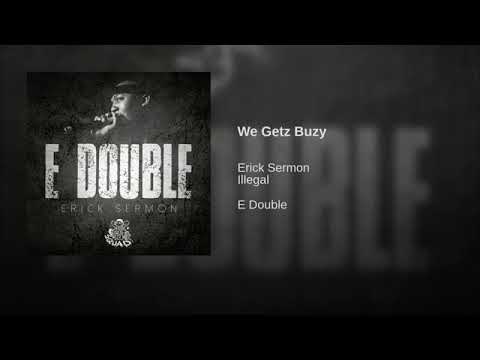 Erick Sermon - We Getz Buzy