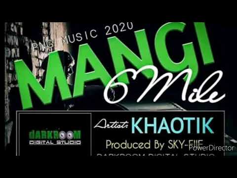 Mangi 6 Mile by Khaotik Prod by Sky-FiiE DDS 2020