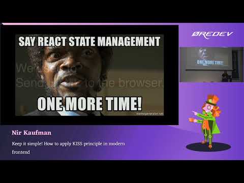 Nir Kaufman – Keep it simple! How to apply KISS principle in modern frontend | Øredev 2022