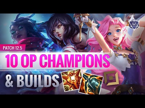 10 NEW OP Champions, Picks & Builds for Patch 12.5 LoL