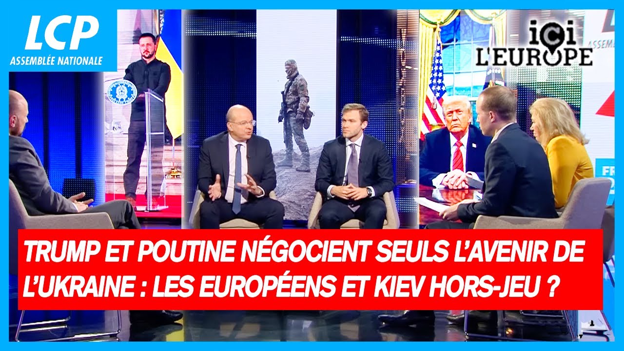Trump et Poutine négocient seuls l’avenir de l’Ukraine : les Européens et Kiev hors-jeu ?