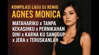 Download lagu DJ Remix Jera x Matahariku x Pernikahan Dini x Teruskanlah Agnes Monica – Viral TikTok mp3