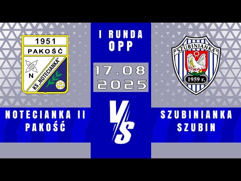 PUCHAR POLSKI | Notecianka II Pakość - Szubinianka Szubin | 0 - 2