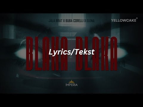 Blaka Blaka (Official Lyrics Video) - Jala Brat & Buba Corelli feat. Elena