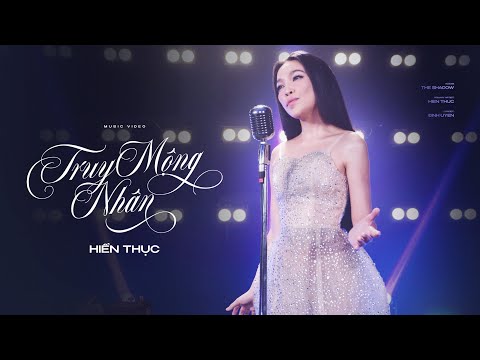 Truy Mộng Nhân - Hiền Thục Official Music Video