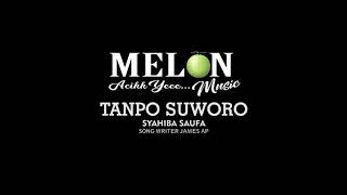 Download lagu TANPO SUWORO - Syahiba Saufa - MELON Music mp3