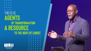 Agents of Transformation. Resource to the Body of Christ