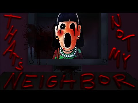 That's Not My Neighbor - Part 2