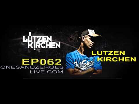 Lutzenkirchen - OnesAndZeroesLive - Episode062