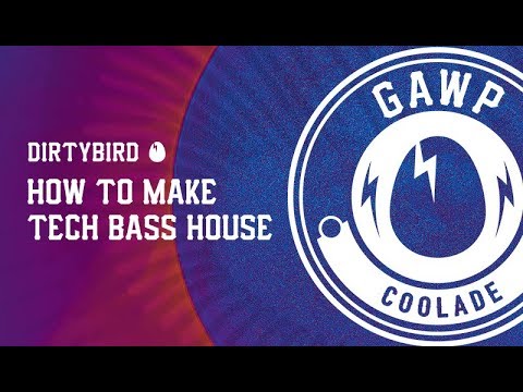 How To Make Tech Bass House - 'Coolade' with GAWP - Intro and Playthrough