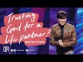 Trusting God For A Life Partner Watch This Joseph Prince