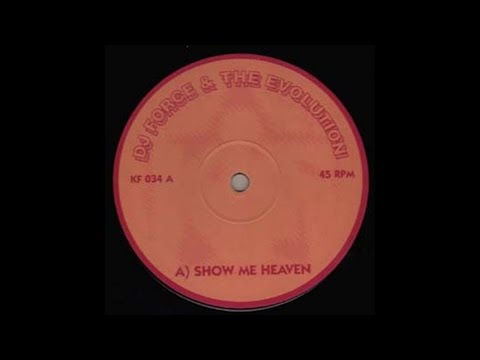 DJ Force & Evolution - Show Me Heaven