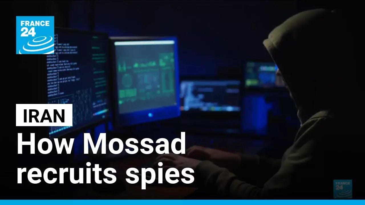 How Israel's Mossad recruits spies in Iran • FRANCE 24 English