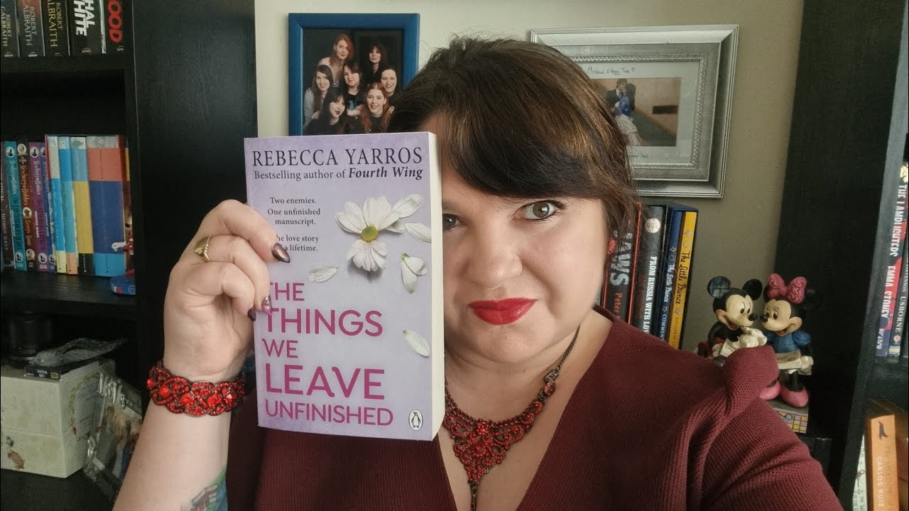 The things we leave unfinished. Rebecca Yarros. Book Review