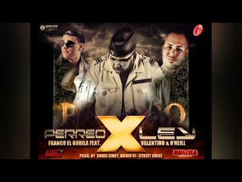 Franco El Gorila - Perreo X Ley Ft. Valentino Y O'neill