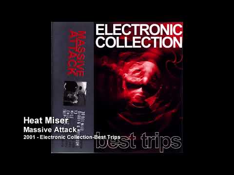 Massive Attack - Heat Miser (Electronic Collection - Best Trip)