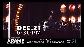 LIVE IN CONCERT ARAME AGUA CALIENTE THE SHOW DECEMBER 21