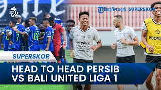 H2H Persib Vs Bali United: Maung Bandung Dibayangi Rapor Buruk, Serdadu Tridatu Tak Terkalahkan