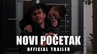NOVI POČETAK | OFFICIAL TRAILER by Borjan Luketić