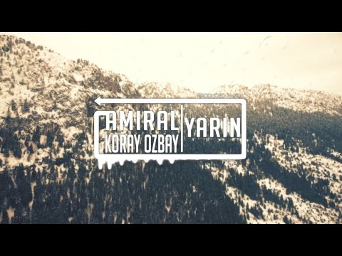Amiral&Koray Özbay - Yarın (Official Video)