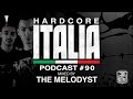 Hardcore Italia - Podcast #90 - Mixed by The ...