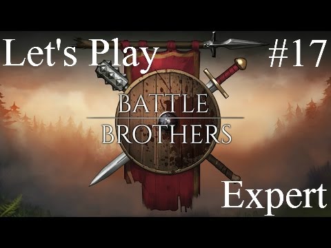 Let's Play Battle Brothers - The White Company part17 (expert)