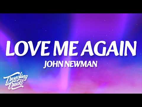 John Newman - Love Me Again (Lyrics)