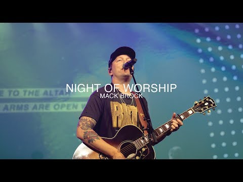 Night Of Worship | Mack Brock | Christian Life Worship