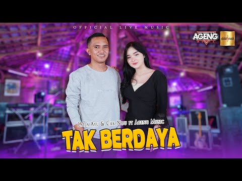 Laila Ayu & Cak Ndu ft Ageng Music - Tak Berdaya (Official Live Music)