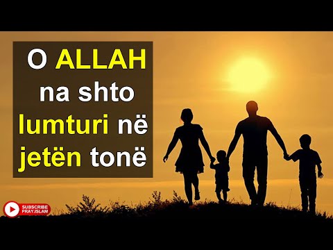 O Allah na shto lumturi ne jeten tone