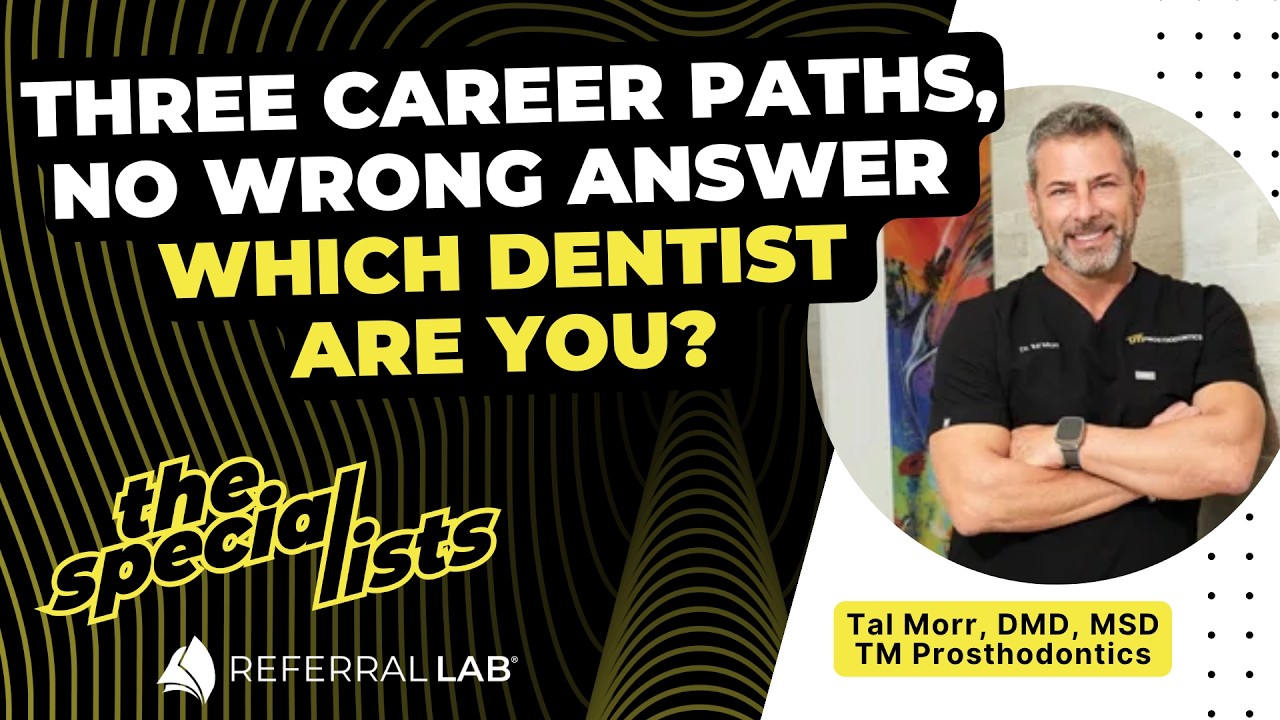 Special List #29: Three Career Paths, No Wrong Answer: Which Dentist Are You? with Dr. Tal Morr
