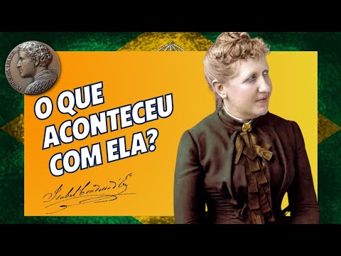 👸 A VIDA DA PRINCESA ISABEL APÓS O FIM DO IMPÉRIO NO BRASIL