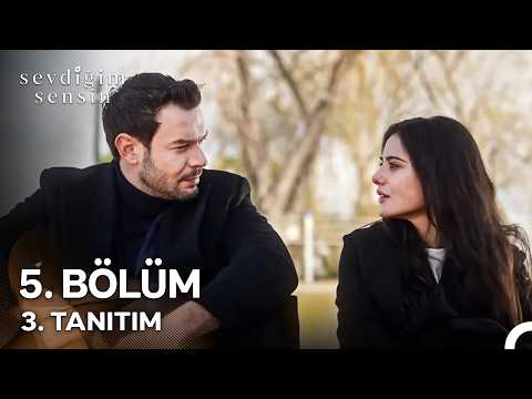 Sevdiğim Sensin 5. Bölüm 3. Tanıtım - Ön İzleme Detayları
