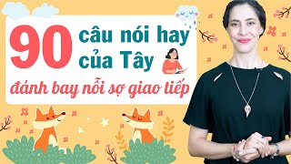 90 CÂU HỎI ĐÁP TIẾNG ANH THÔNG DỤNG CHO NGƯỜI MỚI BẮT ĐẦU - Tiếng anh giao tiếp cho người đi làm