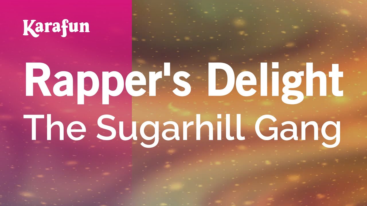 Rapper's Delight - The Sugarhill Gang | Karaoke Version | KaraFun
