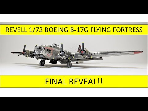 Revell 1/72 Boeing B-17G "Flying Fortress" - Final Reveal (4.25.20)