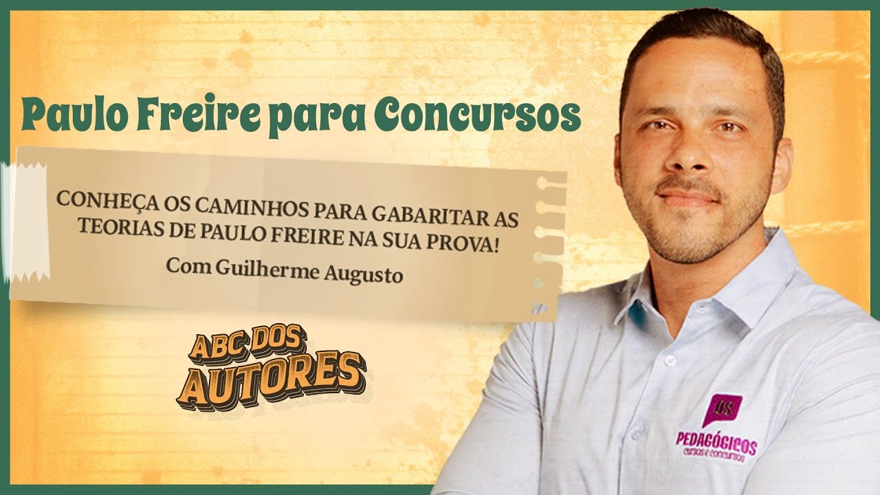 ABC dos Autores - Paulo Freire para Concursos | Guilherme Augusto
