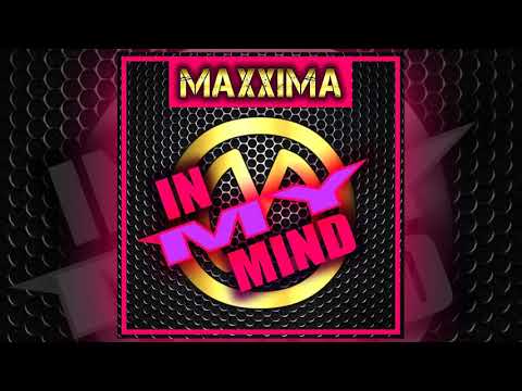 Maxxima - In My Mind (Airplay Mix) [Official]