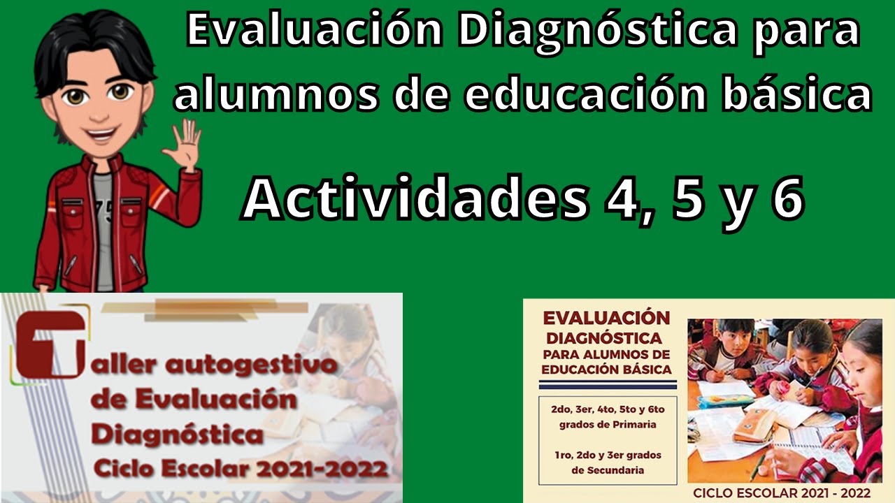 Actividades 4, 5 y 6. Taller autogestivo de Evaluación Diagnóstica 2022