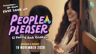 FIRST LOOK FILM “People Pleaser : Si Paling Gak Enakan”
