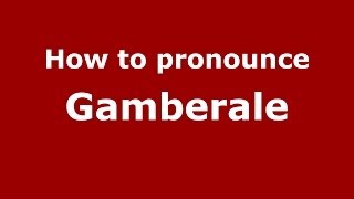 How to pronounce Gamberale