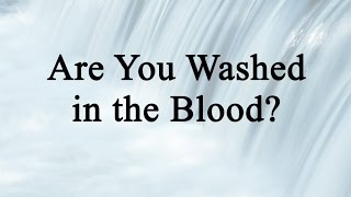 Are You Washed in the Blood (Hymn Charts with Lyrics, Contemporary)