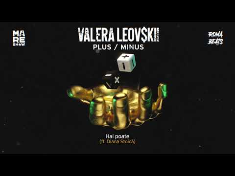 Valera Leovskii feat. Diana Stoica - Hai Poate